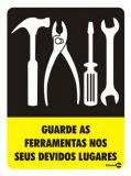 Placa Sinalizadora Guarde as Ferramenta